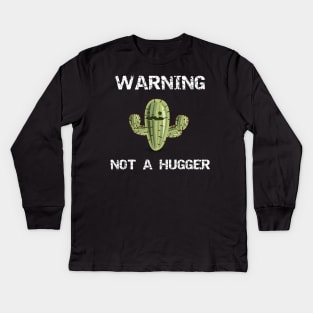 Warning Not a Hugger Cactus Kids Long Sleeve T-Shirt